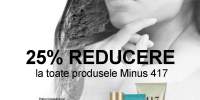 25% reducere la toate produsele Minus 417