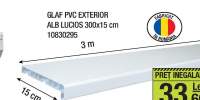 Glaf PVC exterior alb lucios 300x15 cm