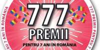 777 Premii pentru 7 ani in Romania!