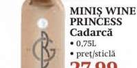 Vin Cadarca, Minis Wine Princess