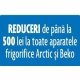 Reduceri de 500 lei la toate aparatele frigorifice Arctic si Beko