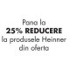Pana la 25% reducere la produsele Heinner din oferta