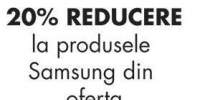 20% reducere la produsele Samsung din oferta