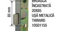 Broasca incastrata 20x85 usa metalica Thirard