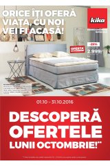 Catalog Kika mobilier 1 octombrie - 15 noiembrie 2016 'Orice iti ofera viata, cu noi vei fi acasa!'