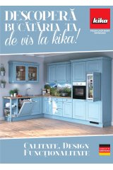 Catalog kika mobilier 20 august - 16 septembrie 2018 "Descopera bucataria ta de vis la kika"